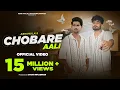 Download Lagu CHOBARE AALI (OFFICIAL VIDEO) - AAMIR TRT | ABHI PAYLA | MOHIT SHARMA | 2023