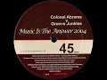 Colonel Abrams V Groove Junkies ‎– Music Is The Answer (G J's Soul Excursion Vox)(2004)