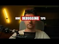 9 simple debugging tips