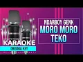 Download Lagu NDARBOY GENK - MORO MORO TEKO KARAOKE (VIDEO LIRIK TANPA VOKAL)