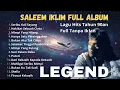 Download Lagu Best Of The Best Album Lagu Saleem Iklim Malaysia Slow Rock full album tanpa iklan , 90an 2000an