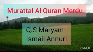 bacaan merdu murattal quran surah maryam sangat merdu ismail annuri