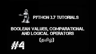 Python Tutorials Part-4 Boolean values comparational and logical operators