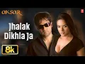Lagu Jhalak Dikhla Ja - VIdeo Song | Aksar | Himesh Reshammiya | Emraan Hashmi, Udita Goswami | Sameer
