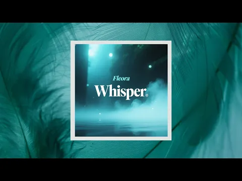 Chillstep Mix | Whisper – Full Album by Fleora Artis