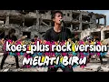Lagu ⚡Koes_plus-melati biru rock version | dake's kai 