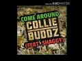 Collie Buddz & Shaggy - Come Around