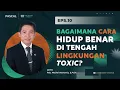 Download Lagu BAGAIMANA CARA HIDUP BENAR DI TENGAH LINGKUNGAN TOXIC? | PASCAL Eps.10
