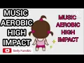 Download Lagu MUSIC AEROBIC HIGH IMPACT SIBAD