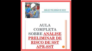 Análise Preliminar de Risco de SST  (APR) - Aula Completa
