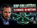 XRP Collateral Flywheel In Motion