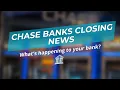Chase Banks Closing What s Next