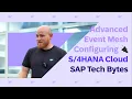 SAP Tech Bytes Configuring SAP Cloud and SAP Integration Suite advanced event mesh