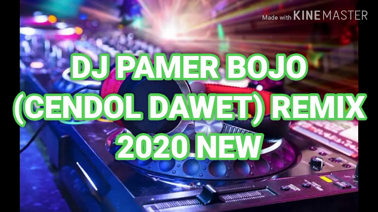 DJ PAMER BOJO (CENDOL DAWET) REMIX 2020 NEW