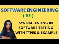 System Testing in Software Testing with Types and Example SE