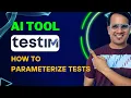 Part 3 How to Parameterize Tests in Testim io AI-Powered Testing AI in Automation Testing