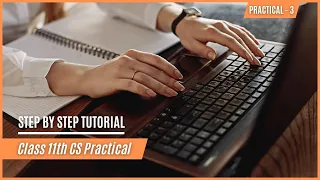Class 11 CS Practical - Largest Smallest of Three Numbers Python Explained Step-by-Step