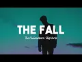The Chainsmokers & Ship Wrek - The Fall (Lyrics)