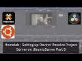Homelab - Setting up Davinci Resolve Project Server on Proxmox Ubuntu Server VM Part 5