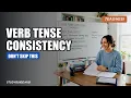 86 TEAS HESI Podcast Verb Tense Consistency - Staying in the Same Time