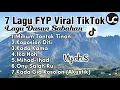 Lagu Nonstop lagu 7 Lagu FYP Viral Tiktok-Uyah.S Lagu Dusun Sabahan