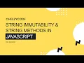 String Immutability String Methods in JavaScript With Examples CheezyCode Hindi