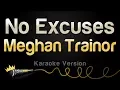 Download Lagu Meghan Trainor - No Excuses (Karaoke Version)