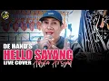 HELLO SAYANG - DE HAND'S || Cover By ADYKA ARSYAD || Live With Arul Musik Palu