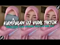 Download Lagu KUMPULAN DJ CAMPURAN FYP TIK TOK TERBARU 2025