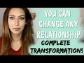 You Can Change Any Relationship Create The Relationship You Want Law of Attraction