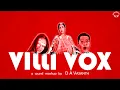 Download Lagu Villi Vox | D A Vasanth | Sathish | Isaipettai