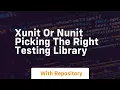 xunit or nunit picking the right testing library