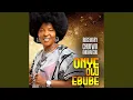 Download Lagu ONYE OLU EBUBE