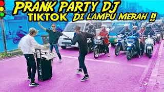 PRANK PARTY !! NGE DJ TIKT0K DI LAMPU MERAH || PRANK INDONESIA
