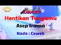 Lagu HENTIKAN TANGISMU Karaoke Nada Cewek Asep Irama
