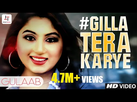 Download MP3 #Gilla Tera Karye | Gulaab | (Official Video) | Latest Punjabi Song 2018 | #HashStereo