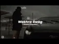WAKHRA SWAG SLOWED AND REVERB SONG RKMUSICWORLD-S #trending 