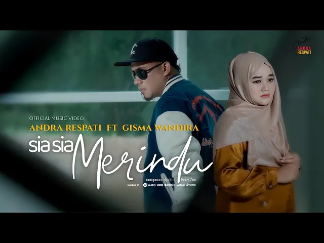Download MP3 Salahku Dimana Membuatmu Kecewa - Sia Sia Merindu - Andra Respati ft. Gisma Wandira (Official MV)
