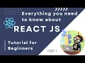 Getting started with React Everything you need to know about React Part 1