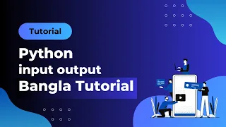input output Python Bangla Tutorial 03