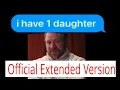 Download Lagu I Have One Daughter Feat Sad Alex Official Extended Version