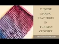 Tips for Making Neat Edges in Tunisian Crochet - Right Handed