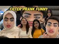 FILTER PRANK FUNNY PART 2