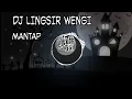 DJ CEK SOUND REMIX LINGSIR WENGI FULL BASS TERBARU 2020