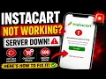 Instacart App Not Working Fix Instacart Server Error Instacart Down Today 2026 Instacart not