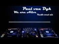 Paul van Dyk - We Are Alive (Vandit vocal mix)