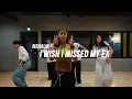 Mahalia - I Wish I Missed My Ex / ZEZE Choreography