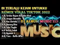 DJ TERLALU KEJAM UNTUKKU ARIEF REMIX VIRAL TIKTOK TERBARU 2022 PUASKU TELAH MENCOBA