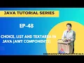 EP-48 Java Tutorial Choice List and TextArea in Java AWT Components