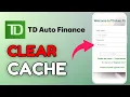 How to Clear Cache of TD Auto Finance App 2025